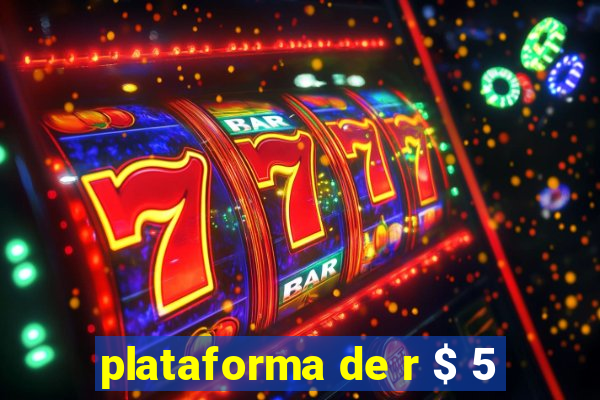 plataforma de r $ 5